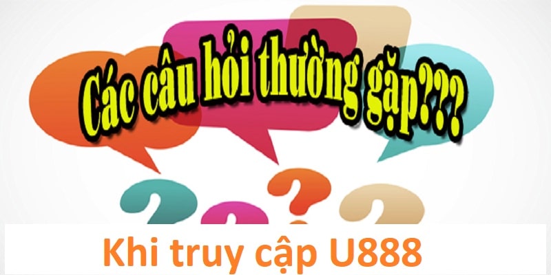 Thắc mắc trong thao tác thực hiện giao dịch tại U888