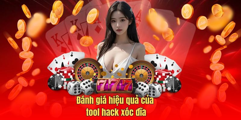 Đánh giá hiệu quả của tool hack xóc đĩa