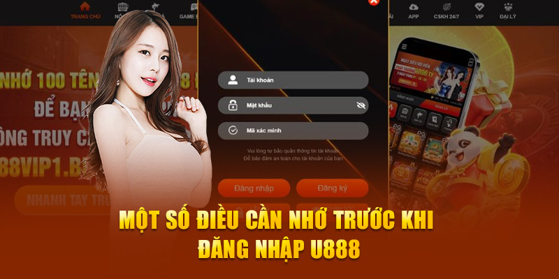 Một số điều cần nhớ trước khi đăng nhập U888